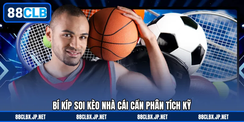 Bí kíp soi kèo nhà cái cần phân tích kỹ