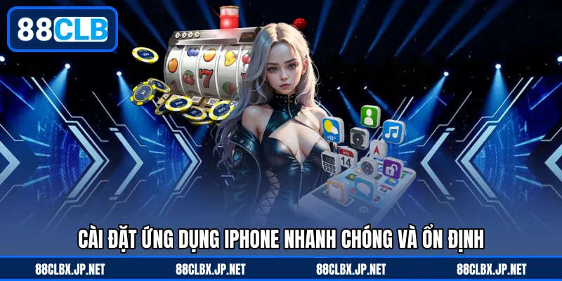 Cài đặt ứng dụng iPhone nhanh chóng và ổn định