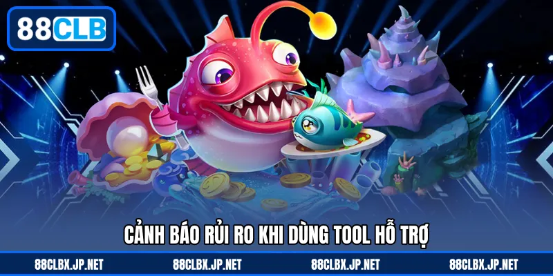 Cảnh báo rủi ro khi dùng tool hỗ trợ