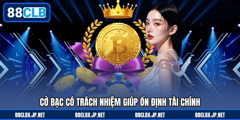 cờ bạc có trách nhiệm giúp ổn định tài chính