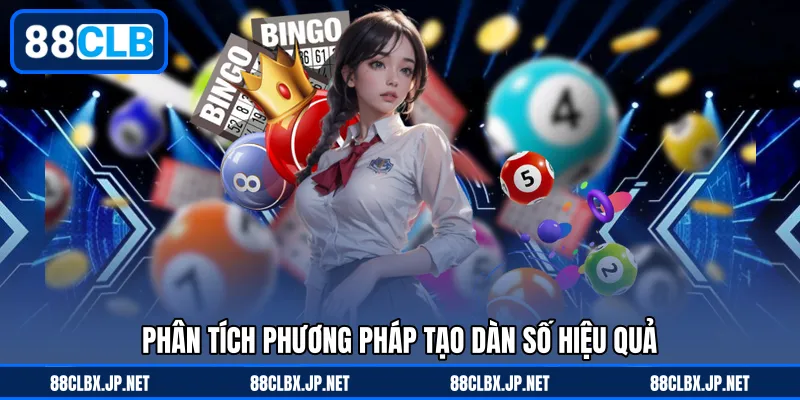 Phân tích phương pháp tạo dàn số hiệu quả